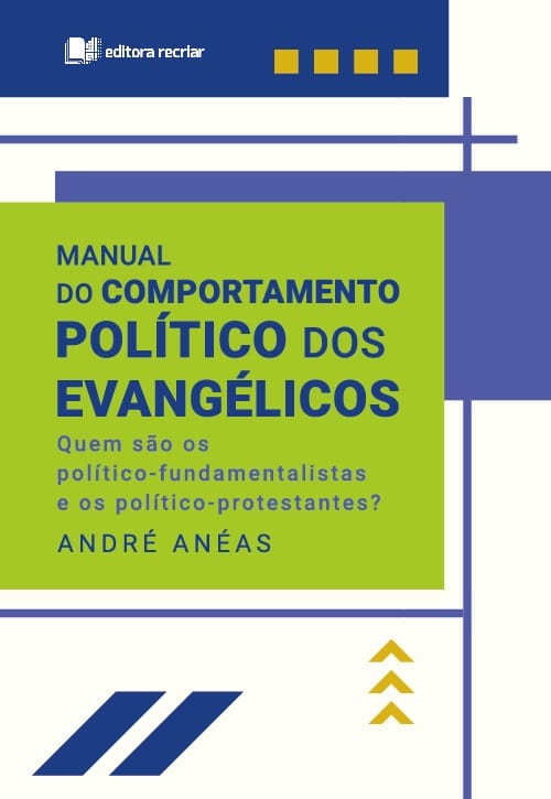 Editora disponibiliza gratuitamente "Manual do comportamento político dos evangélicos"